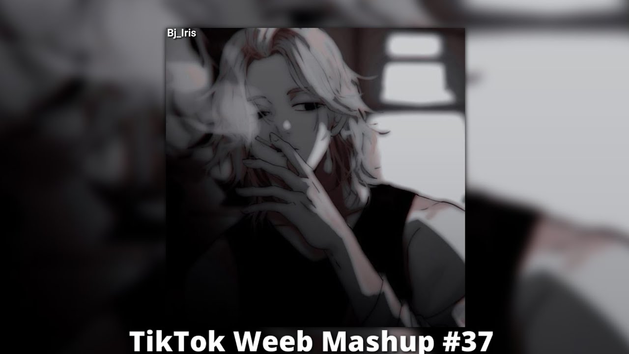 TikTok Weeb Mashup #37✧