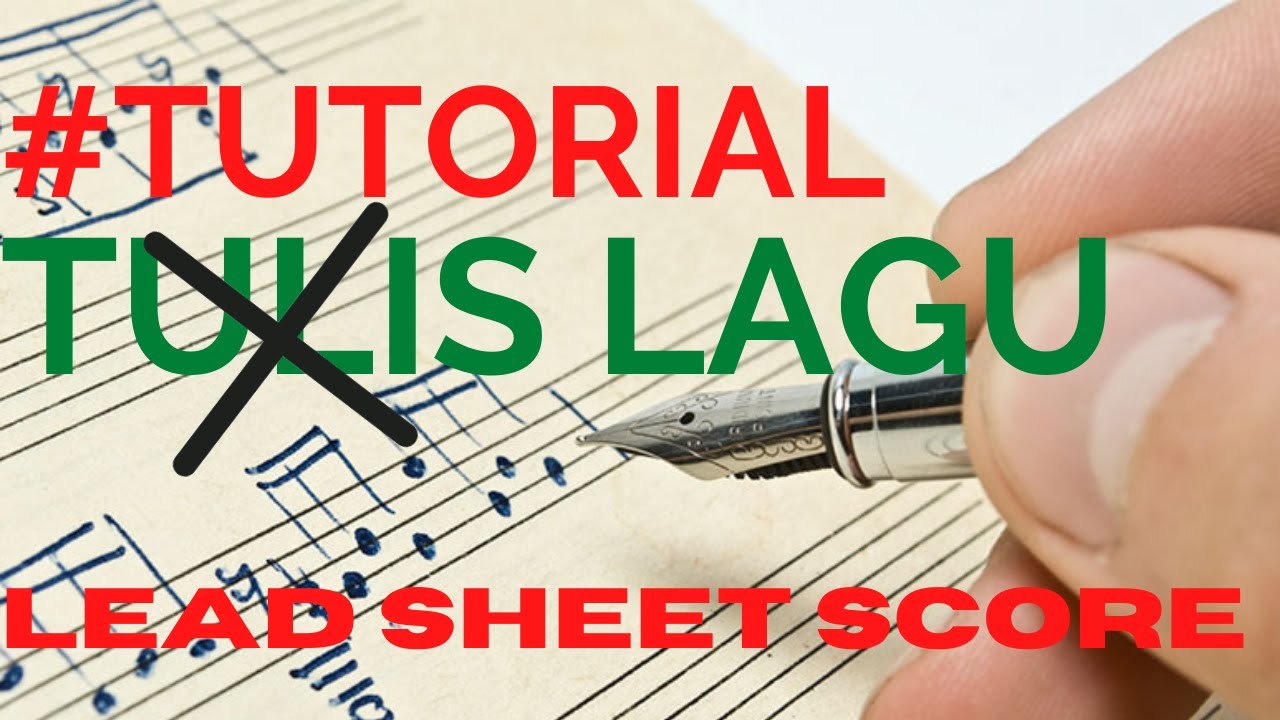 Tutorial (Tulis Lagu) Lead Sheet Score