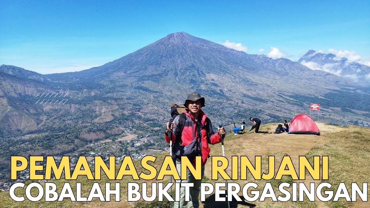 BUKIT PERGASINGAN TERMASUK 7 SUMMIT RINJANI YANG MUSTI DICOBA