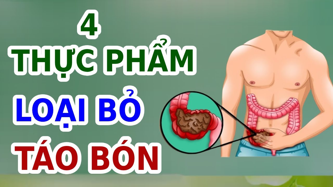 4 Nhóm Thực Phẩm LOẠI BỎ TÁO BÓN Và THÔNG TẮC RUỘT | EVA COCO