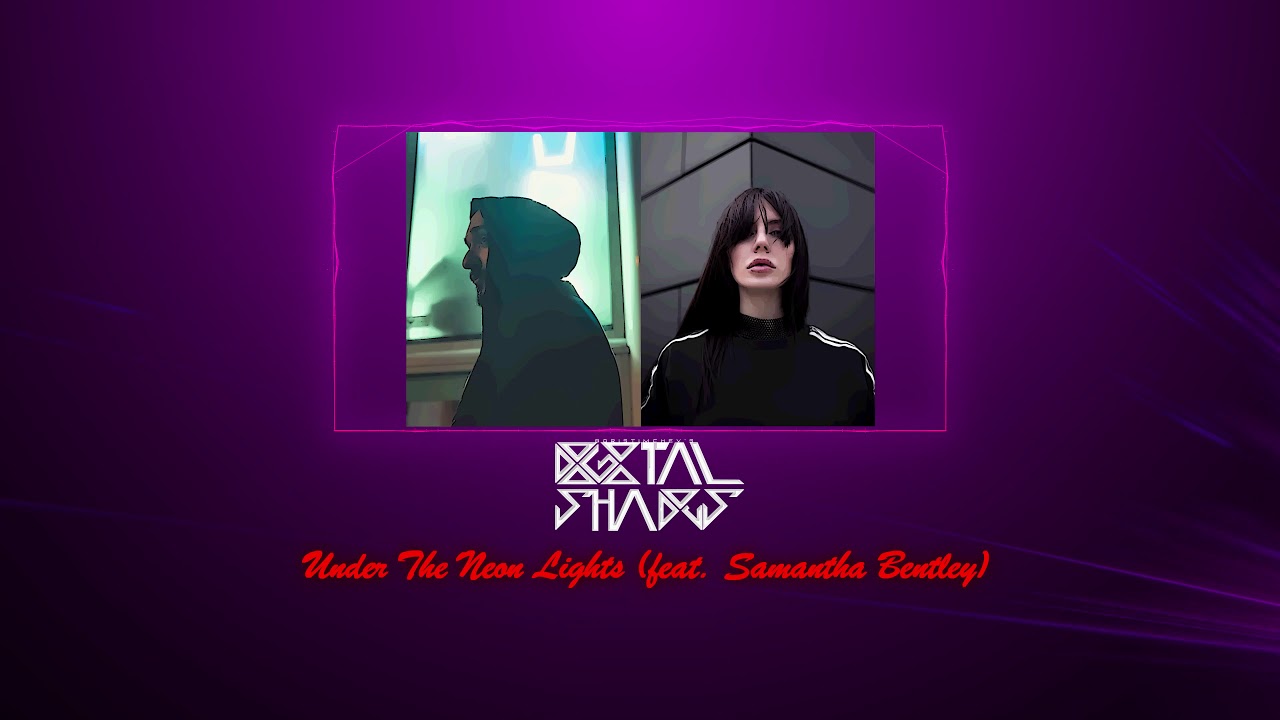 Digital Shadows - Under The Neon Lights (feat. Samantha Bentley)