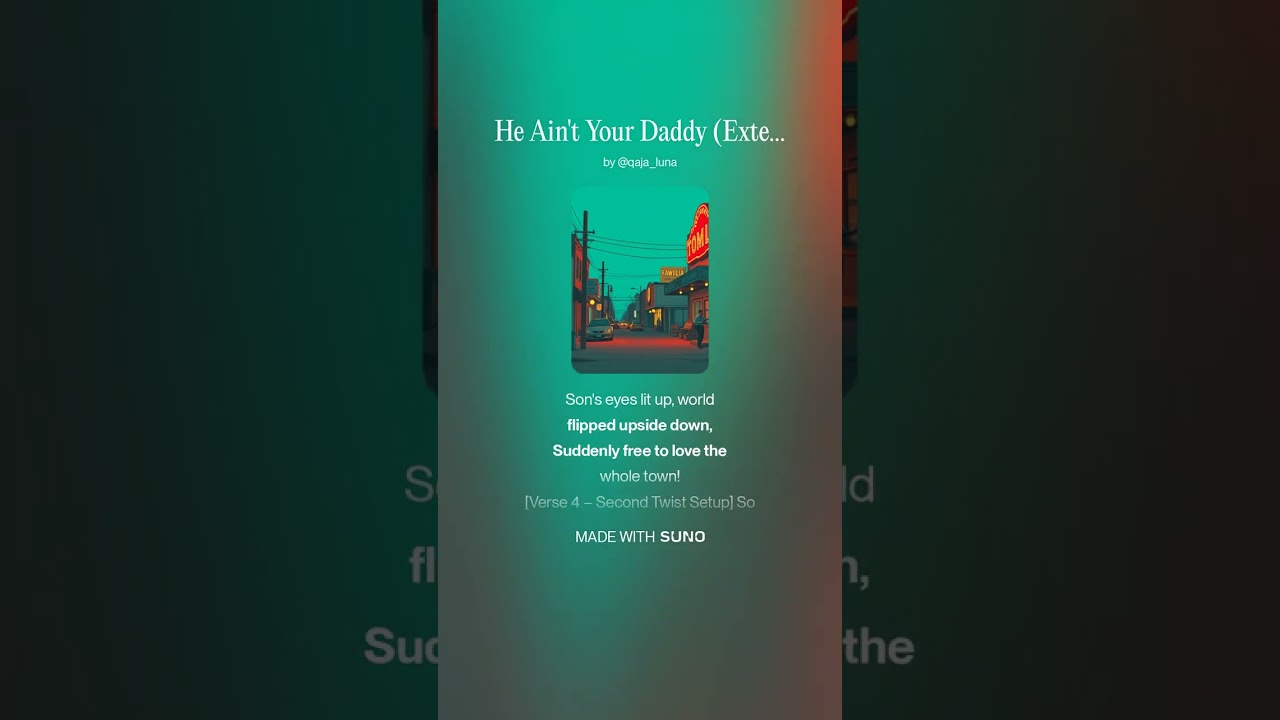 He Ain't Your Daddy Twisted Edition