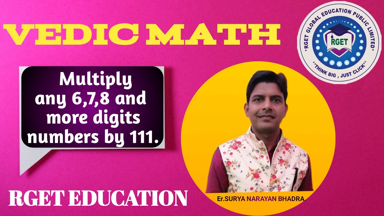 #VEDIC MATH# Basic To Advance Tutorial ||Multiply any 6,7,8 digits numbers by 111|| RGET Education#