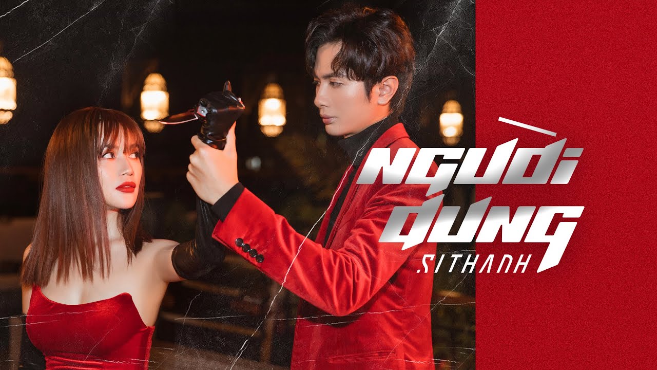 NGƯỜI DƯNG - OFFICIAL MV | SĨ THANH ft PD SEVEN | HUỲNH PHƯƠNG, TH&Aacute;I VŨ, VINH R&Acirc;U, KIM NH&Atilde;, BẢO ANH
