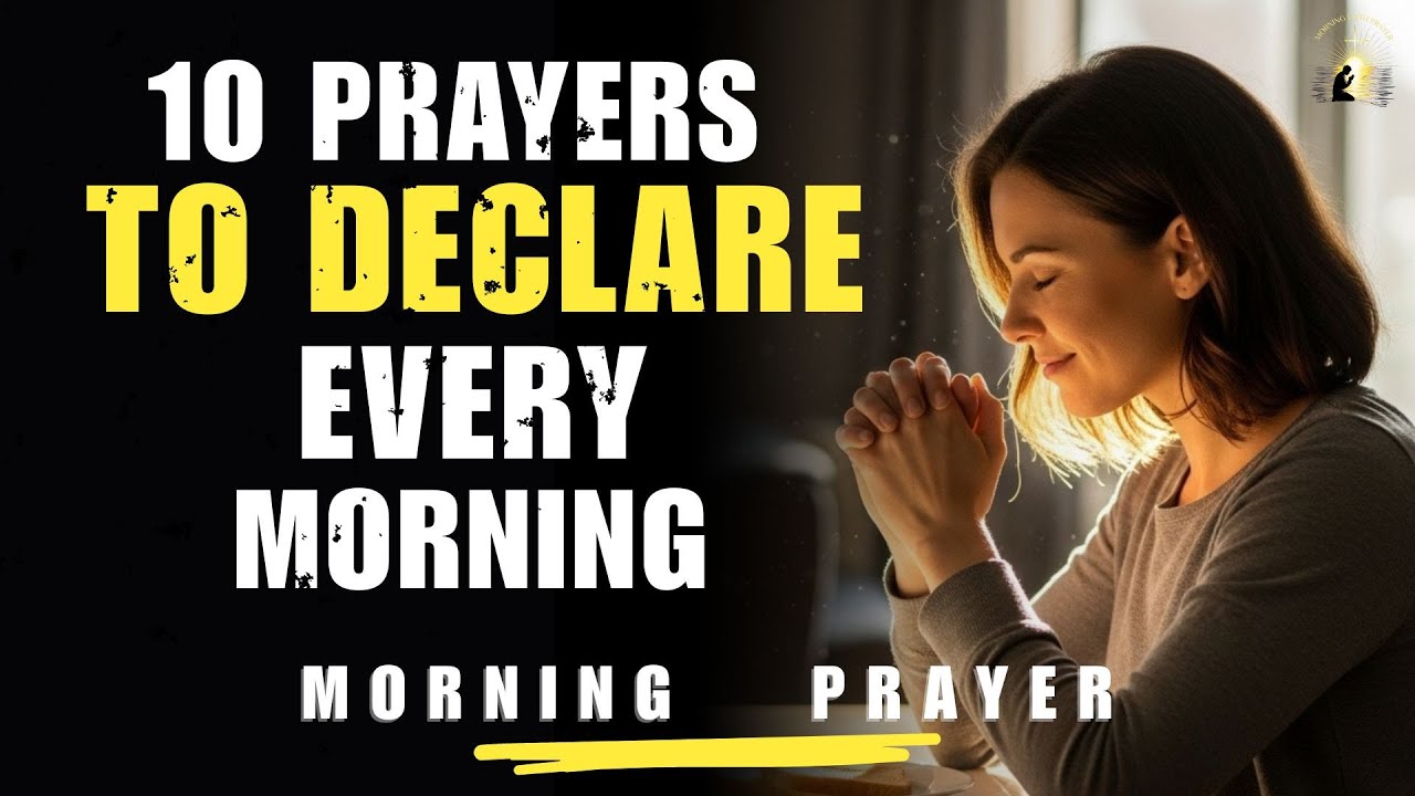 Declare These Scriptures Every Morning Before Going Out | A Blessed Morning Prayer