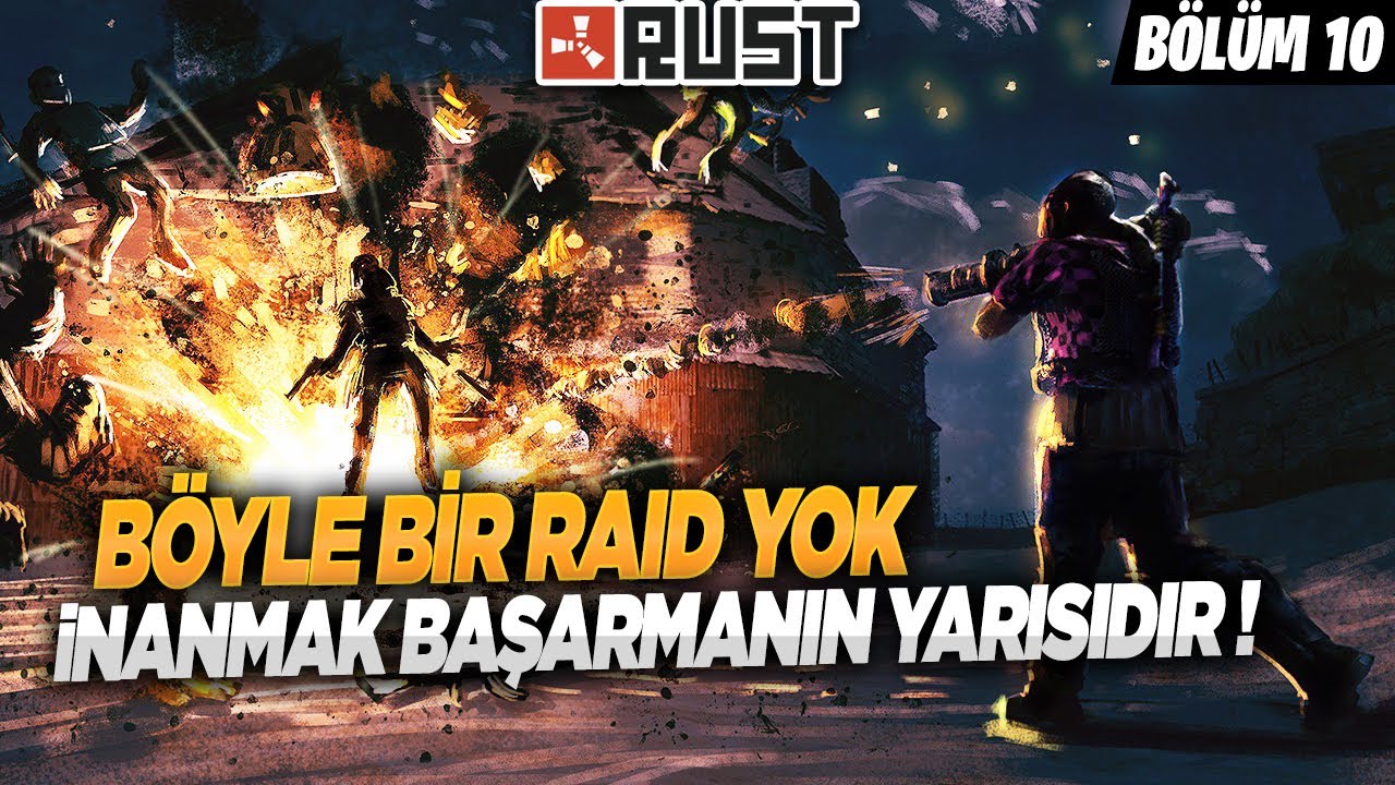 BÖYLE BİR RAID YOK ! İNANMAK BAŞARMANIN YARISIDIR (RUST TÜRKÇE)