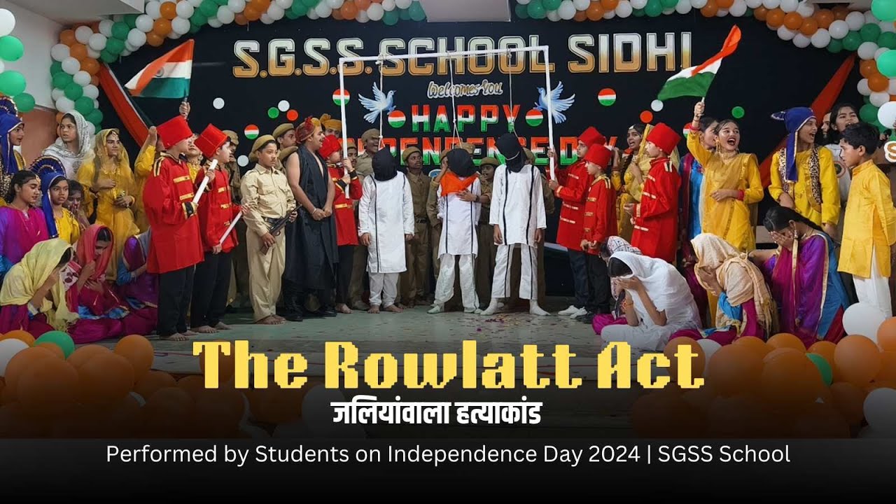 The Rowlatt Act | Jallianwala Massacre | Performed by Students on Independence Day 2024 |SGSS School