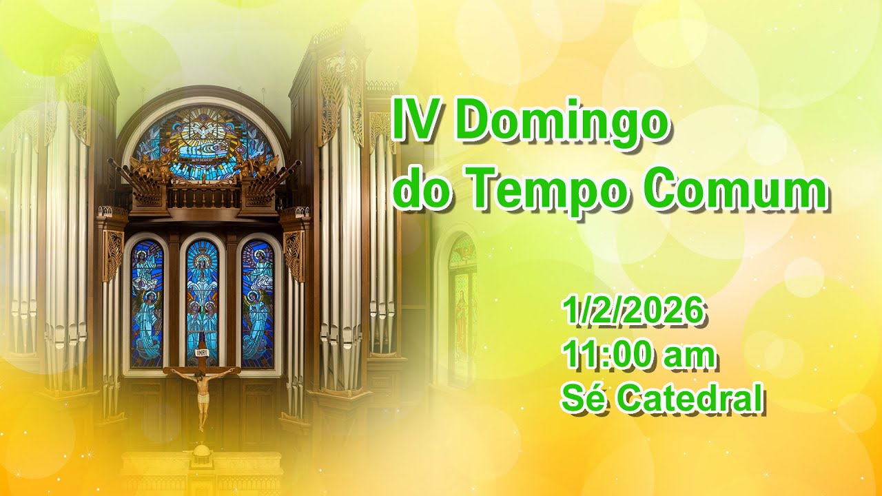 IV Domingo do Tempo Comum (1/2/2026, 11:00am)