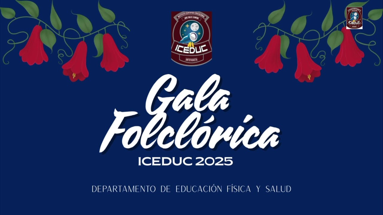 GALA FOLCLÓRICA 2025 | ED. MEDIA| ICEDUC