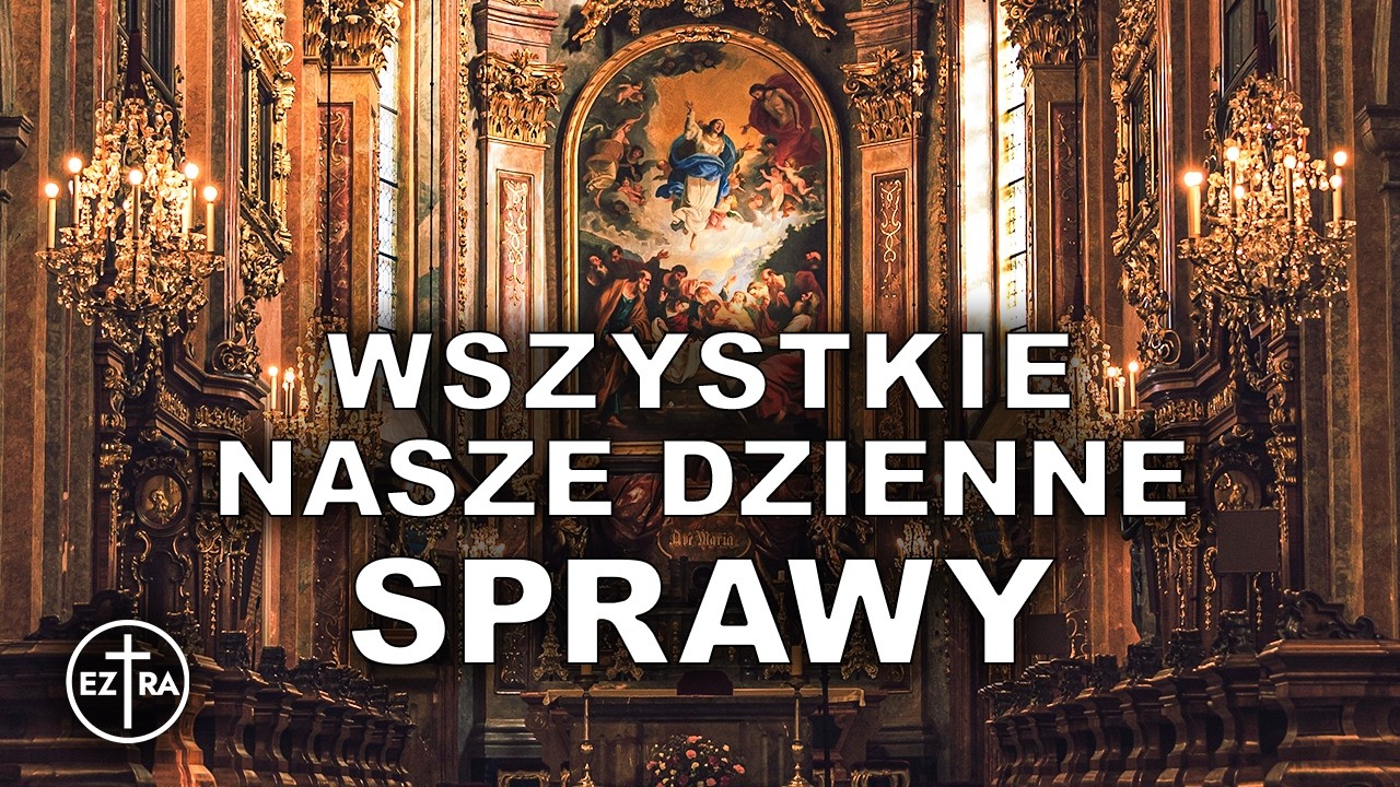🌖  Posłuchaj: &bdquo;Wszystkie nasze dzienne sprawy&rdquo; | Pieśń na dobranoc | Powierzenie dnia Bogu