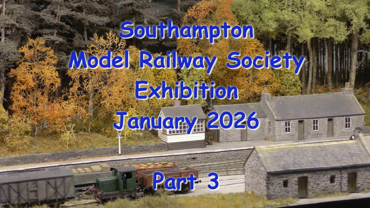 Southampton Model Railway Society Exhibition 2026 Part 3