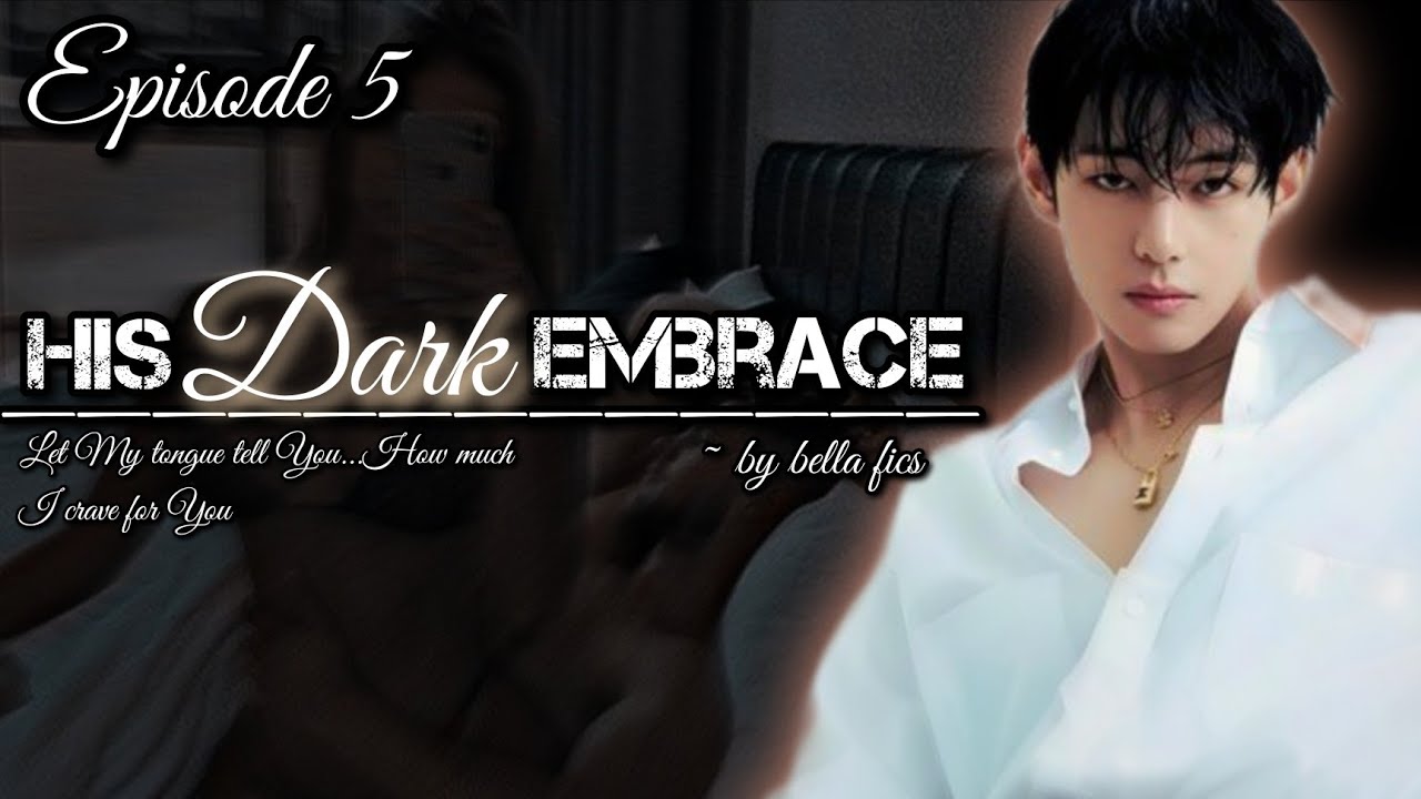 || Его темные объятия 🖤 Эпизод 5 || Пусть мой язык расскажет тебе... Как сильно я тебя жажду || #...