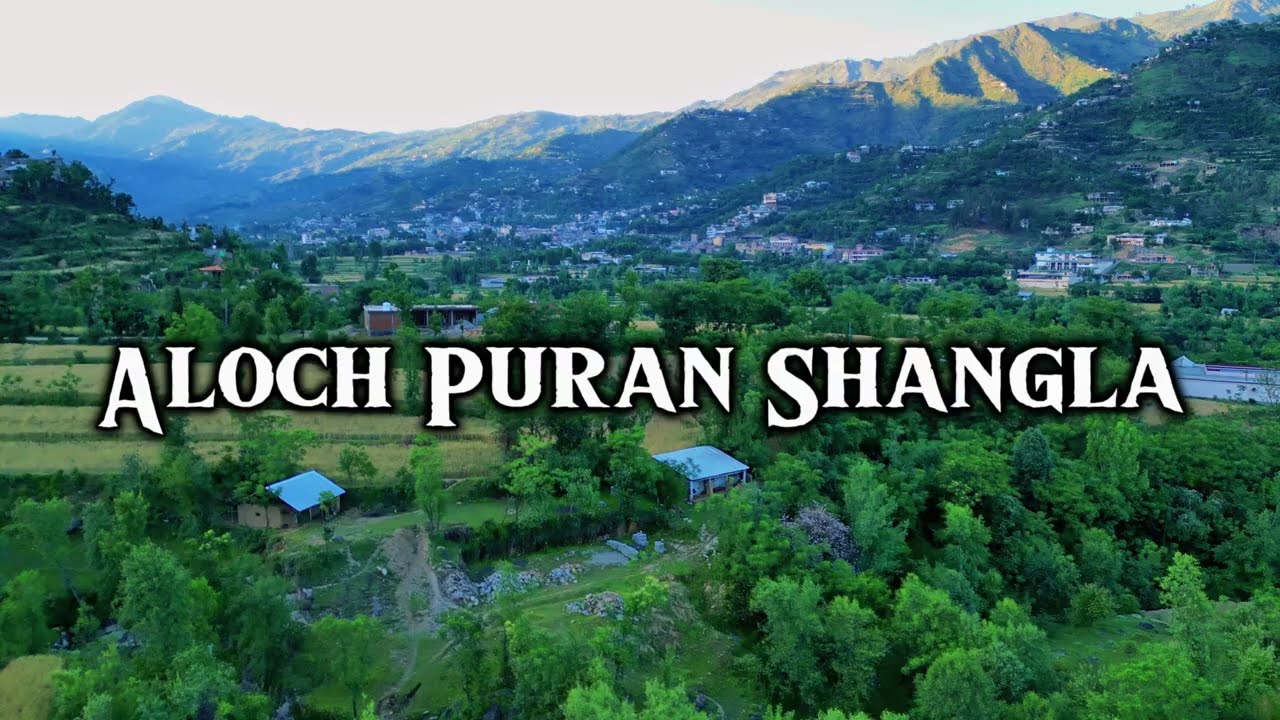 Aloch Puran Shangla Drone View || Watch Full Video || People And Vlogs