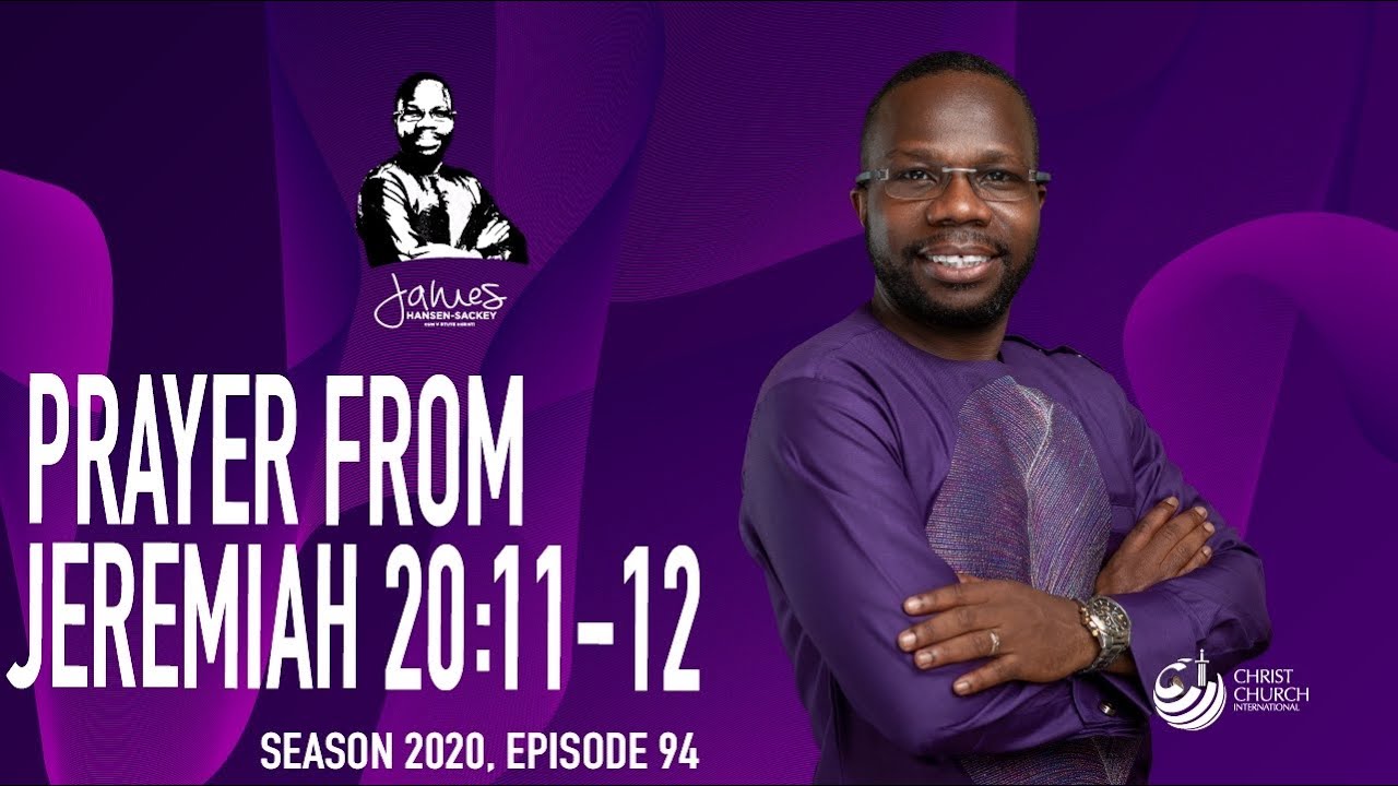 Prayer From Jeremiah 20:11-12 | Bishop James Hansen-Sackey | Word Of Hope