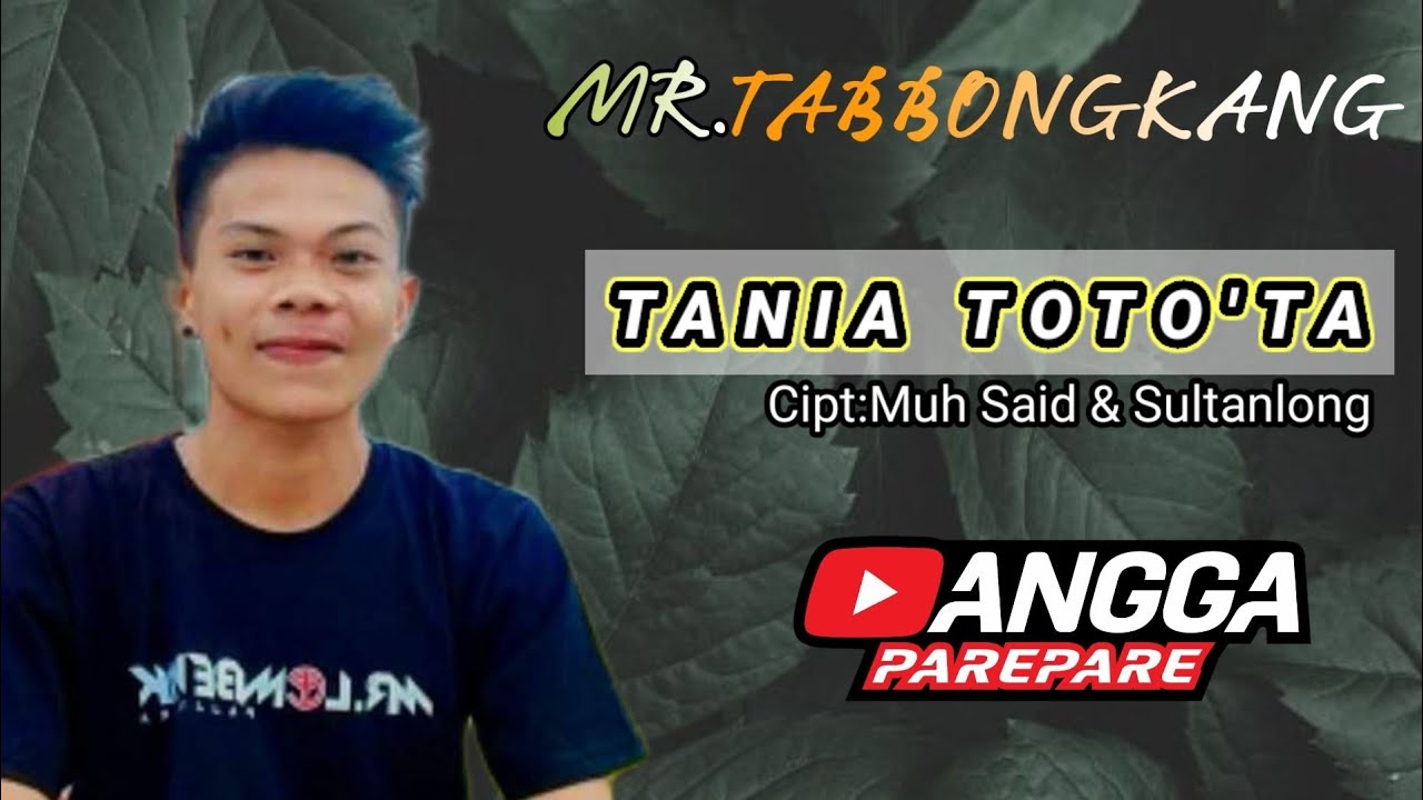 MR TABBONGKANG ~ TANIA TOTO'TA ~ Cipt: Muh Said/Sultanlong #lagubugisterbaru #lagubugissedih #tiktok
