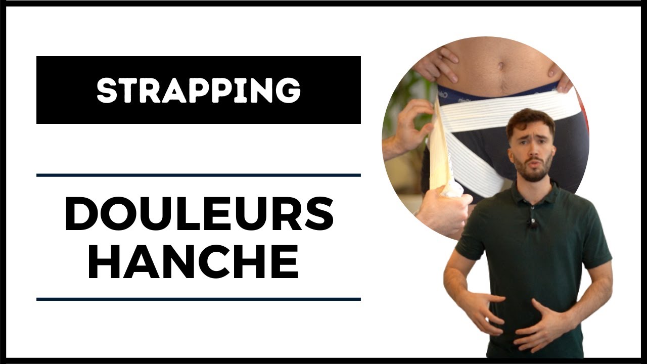 STRAPPING DOULEURS DE HANCHE (PUBALGIE/CONFLITS)
