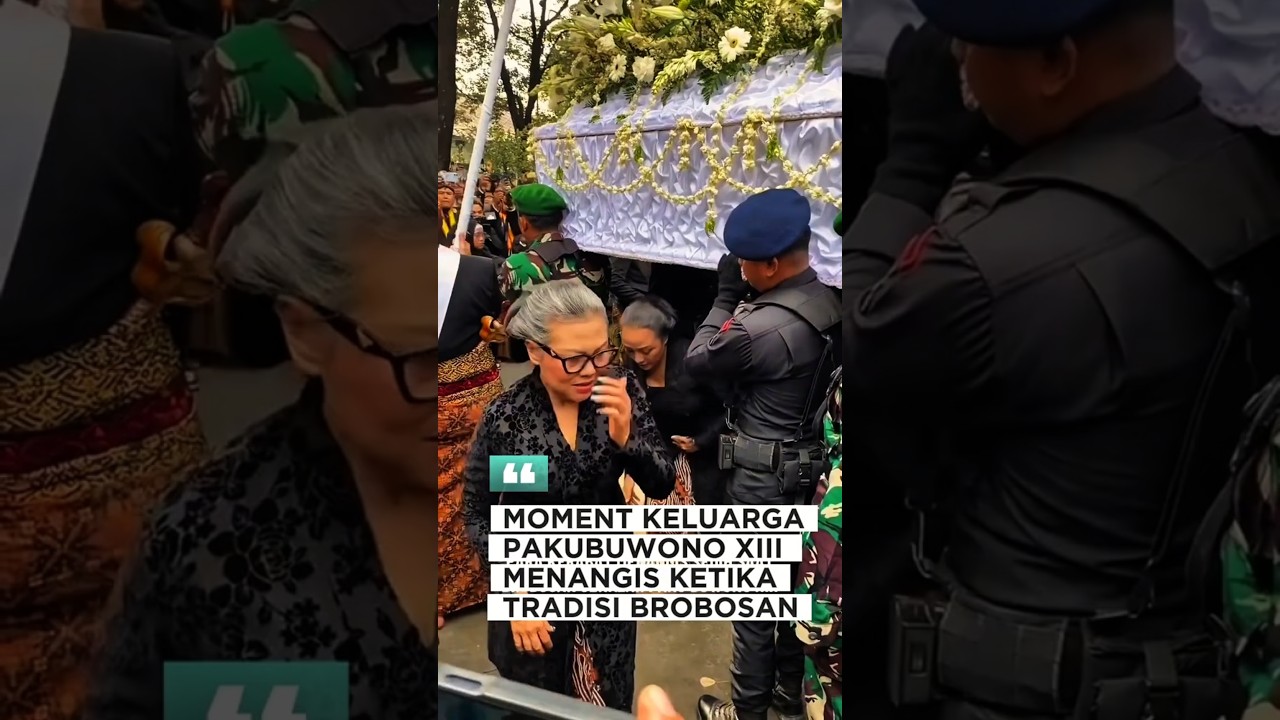 MOMENT MENGHARUKAN ANAK-ANAK PAKUBUWONO XIII MENANGIS KETIKA TRADISI BROBOSAN 