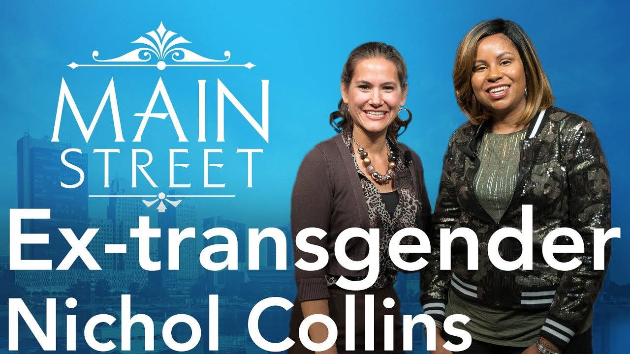 Ex-transgender Now Serving God! | Nichol Collins | Main Street
