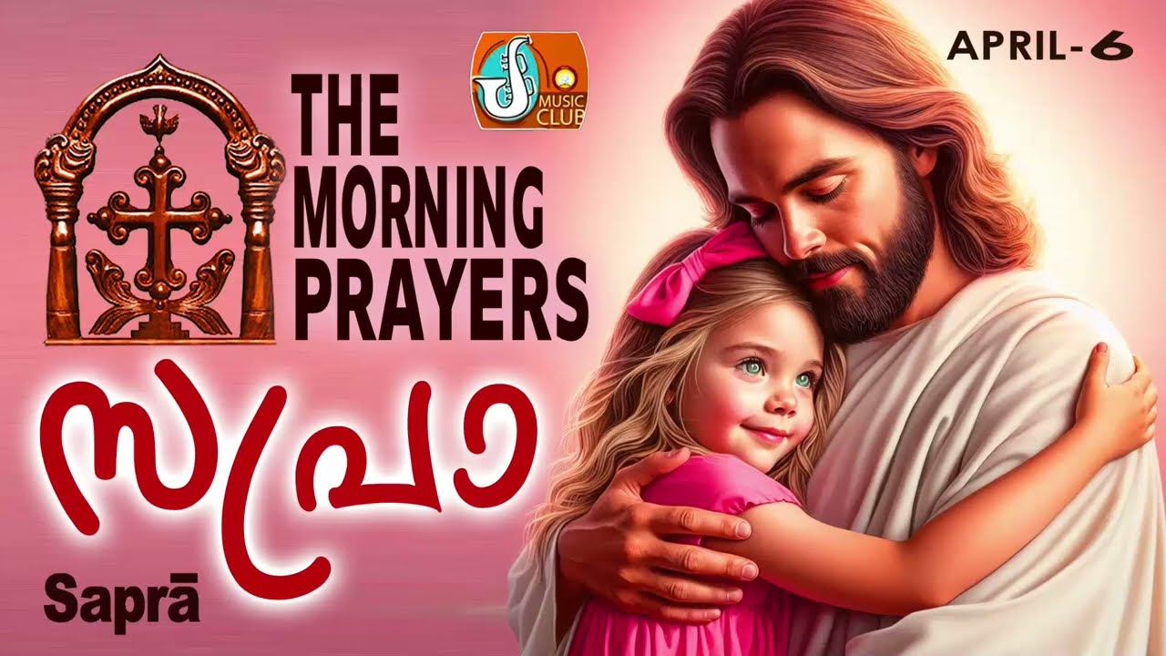 Sapra The Morning Prayer 6th of April 2026