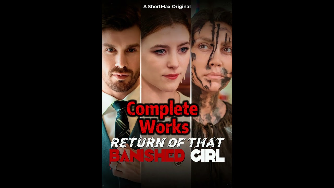 Return of that Banished Girl Complete Collection #shorts  #shortplay  #toptrending #funny #shortmax
