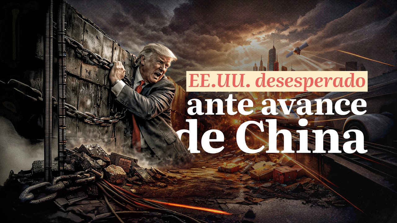 EE.UU. desesperado ante avance de China