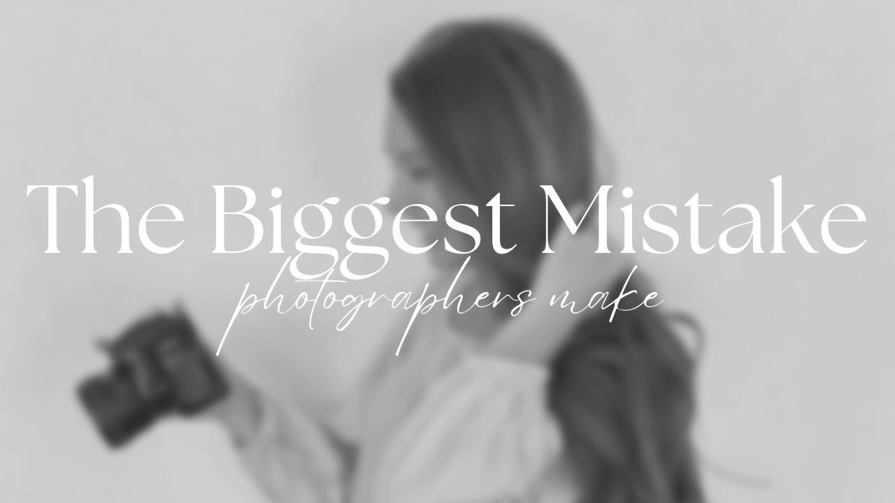 The Biggest Mistake I See Photographers Making & How to Fix It
