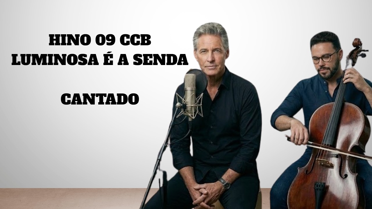 HINO 9 CCB - LUMINOSA É A SENDA - HINÁRIO 5 CANTADO - LOUVOR DE ALEGRIA COM LETRA
