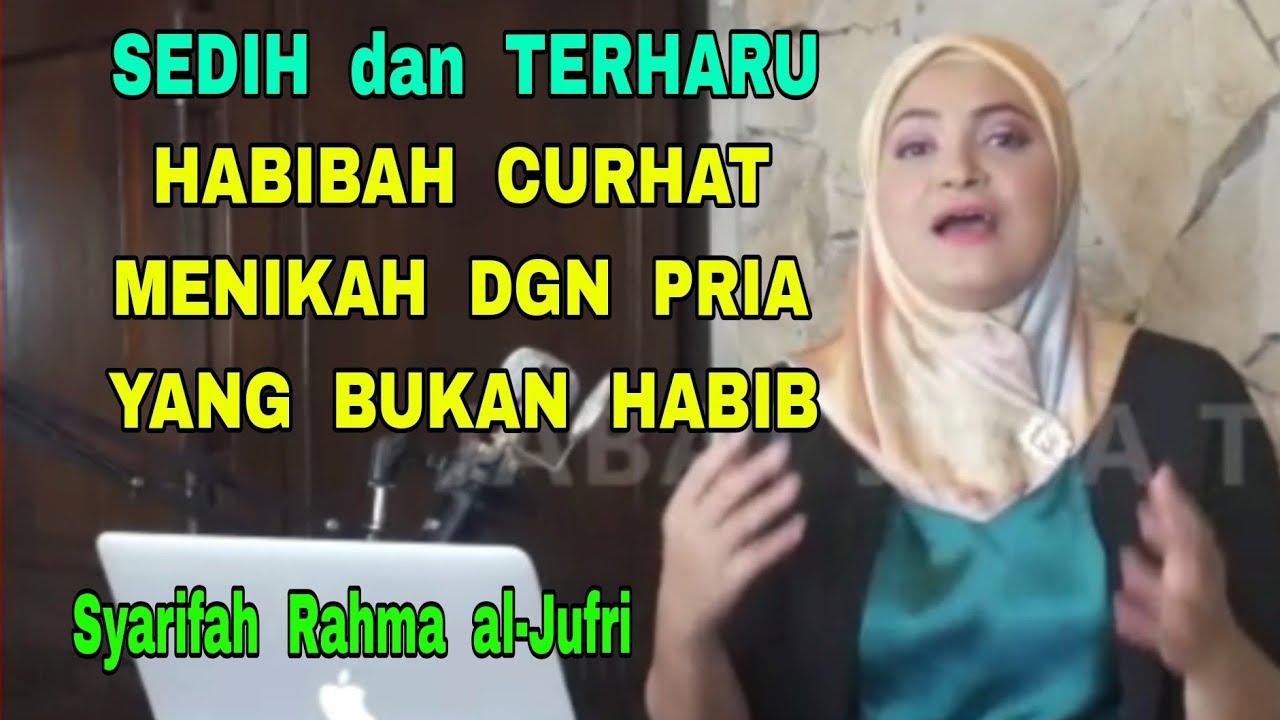 Sedih dan Terharu - Syarifah Rahma Curhat Menikah dgn Pria Bukan Habib