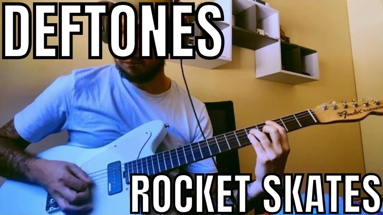 Deftones - Rocket Skates (Guitar Cover)