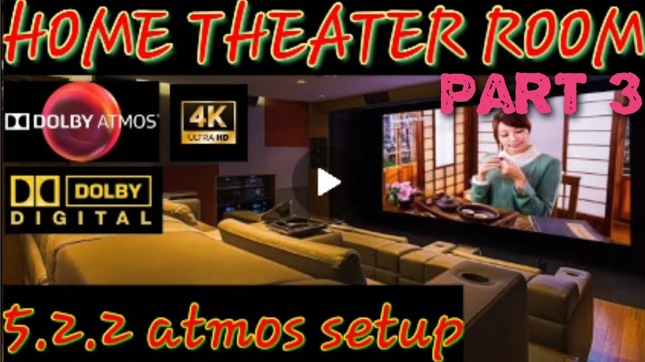 Home Theater Room Part 3 | Dolby Atmos Home Theater Setup | 5.2.2 Channel Atmos Home Theater | hindi