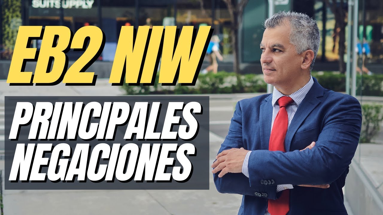 ¡IMPORTANTE! PUEDEN NEGAR TU EB-2 NIW POR DIVERSAS RAZONES | VIDEO COMPLETO: ¡TIENES QUE VERLO!