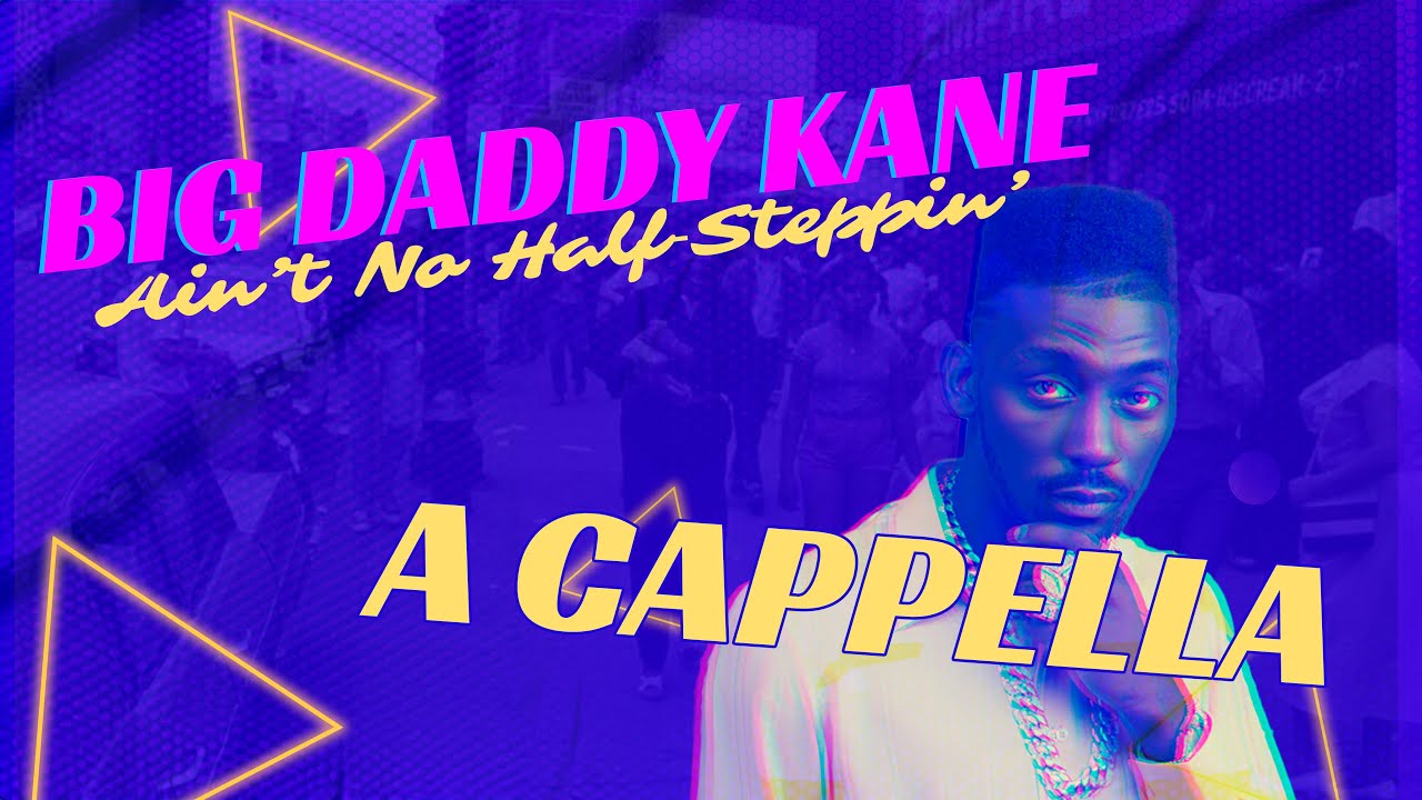 Big Daddy Kane - Ain't No Half Steppin' [DJ Pino “The Funky Filipino” DIY A Cappella]