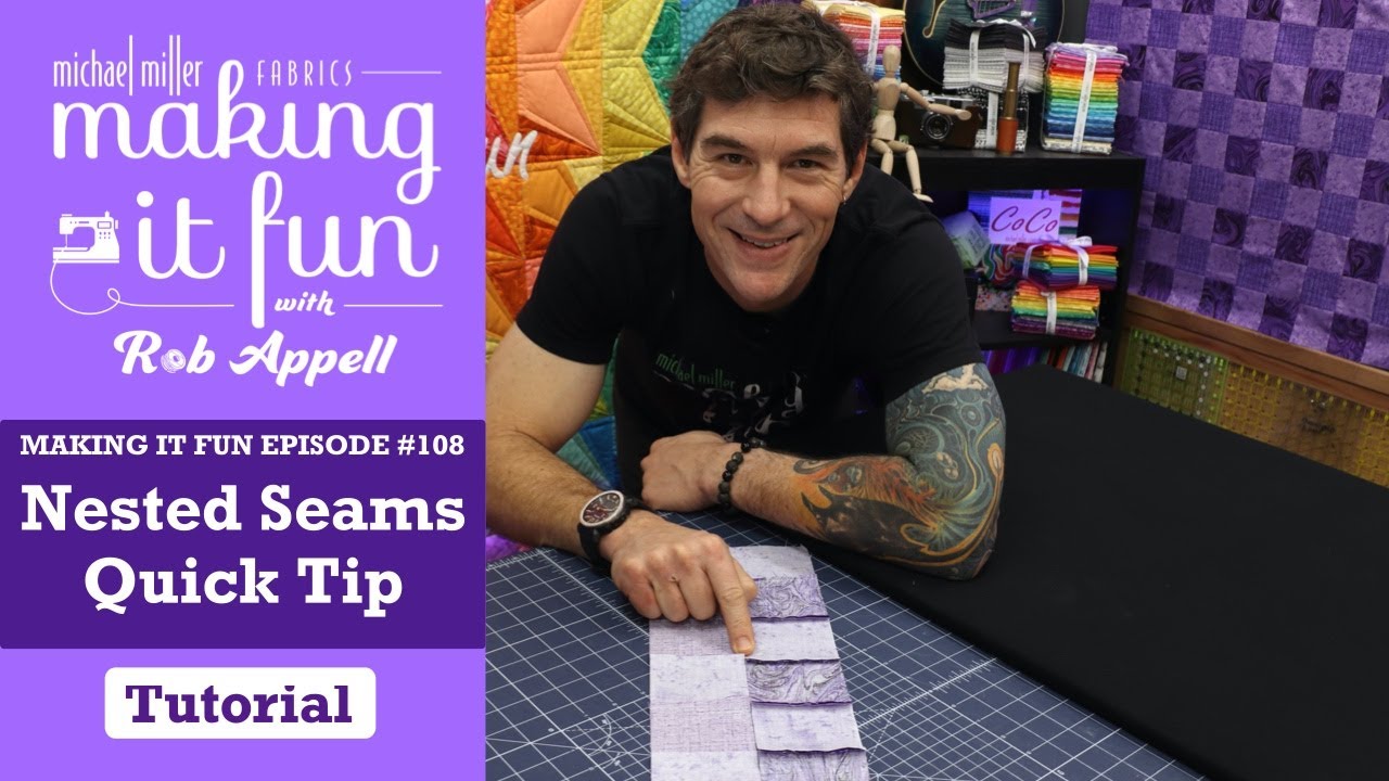Nested Seams - Michael Miller Fabrics' Making it Fun #108