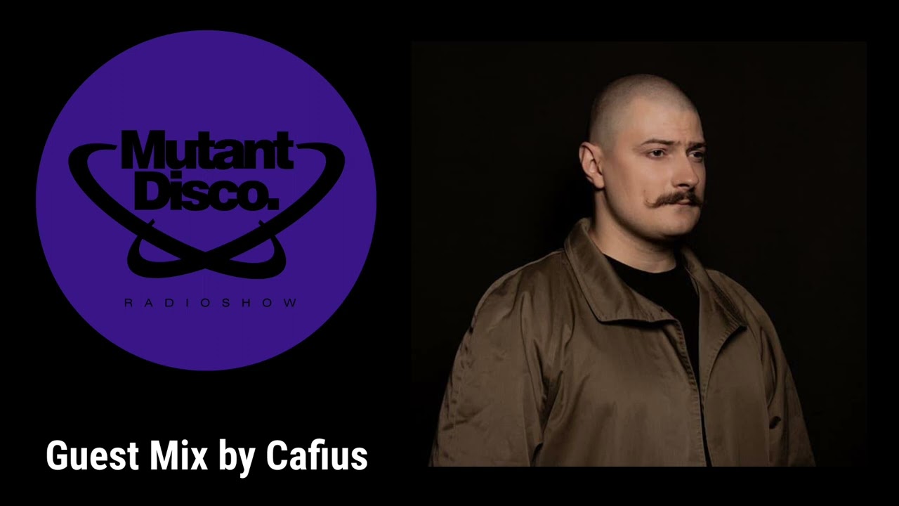 Mutant Disco Radio Show By Leri Ahel #397 - Guest Mix Cafius