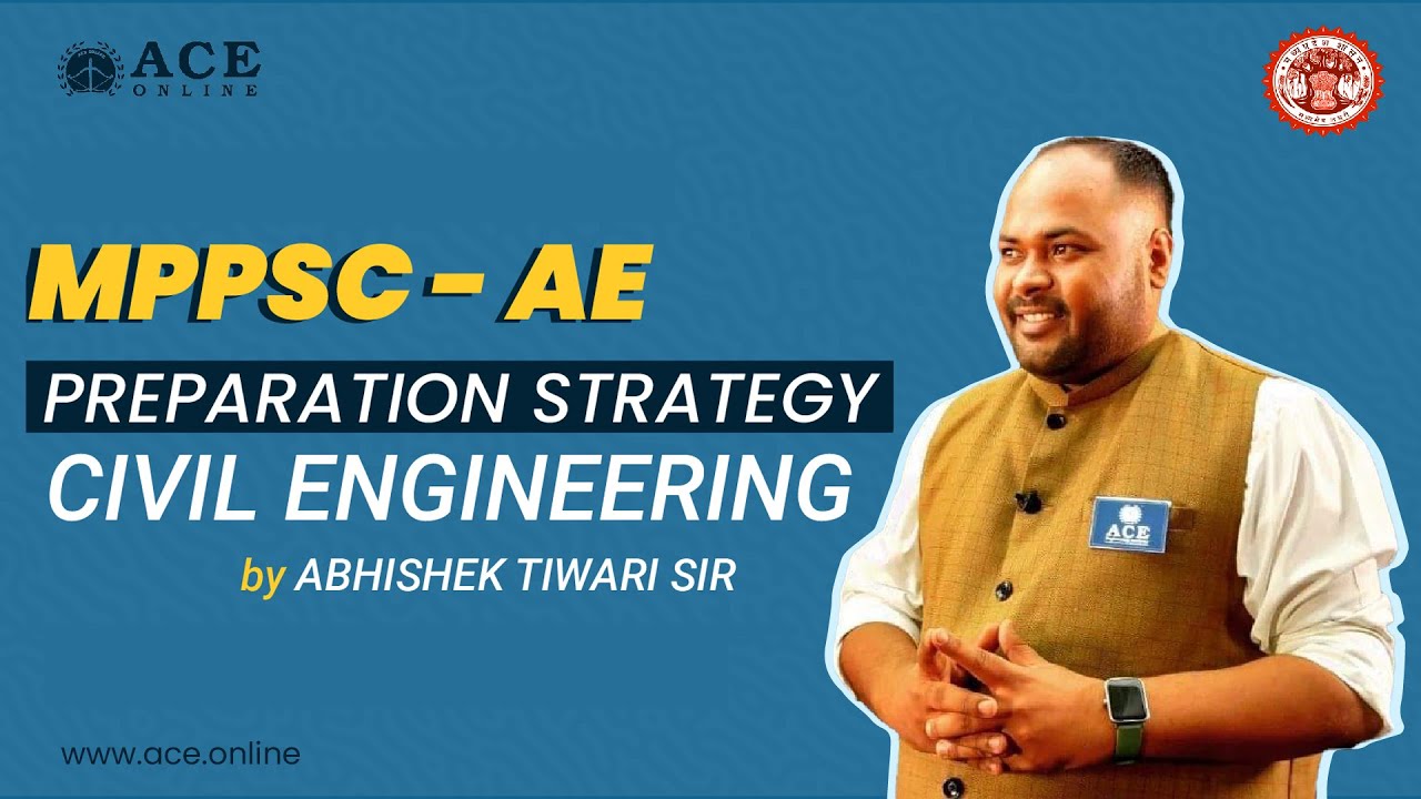 MPPSC-AE | Preparation Strategy for Civil Engineering | Abhishek Kumar Tiwari Sir | ACE Online Live