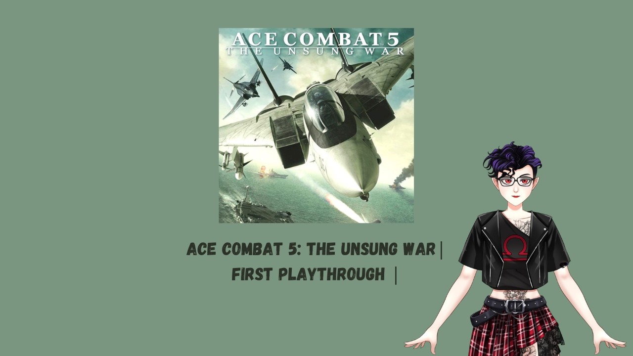 Ace Combat 5: The Unsung War | First Playthrough | Day Two
