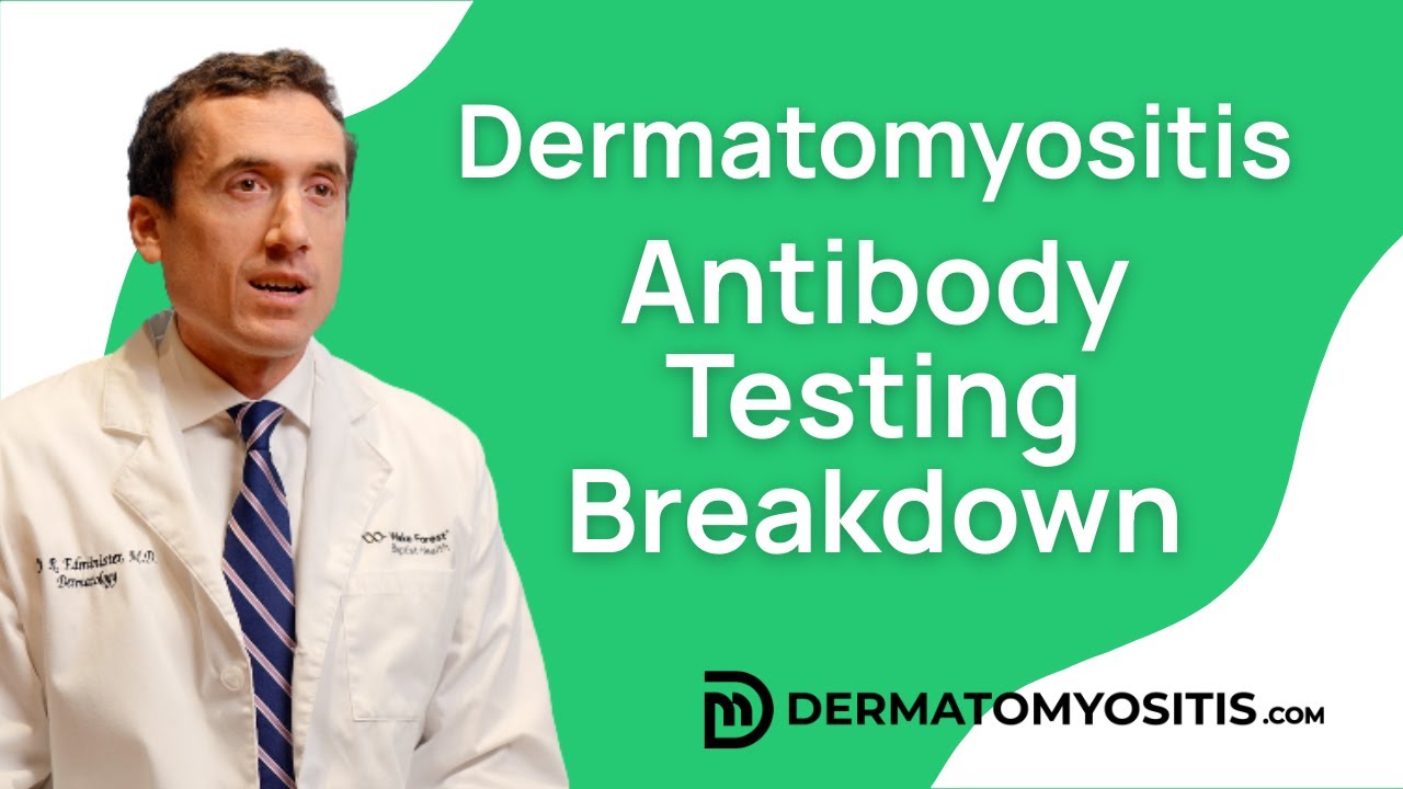 Understanding Myositis-Specific and Myositis-Associated Antibodies | Dr. Edminister Explains