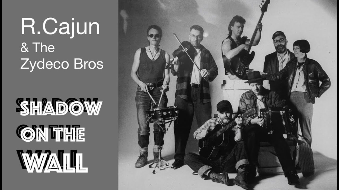 Shadow On The Wall by R.Cajun & The Zydeco Bros.