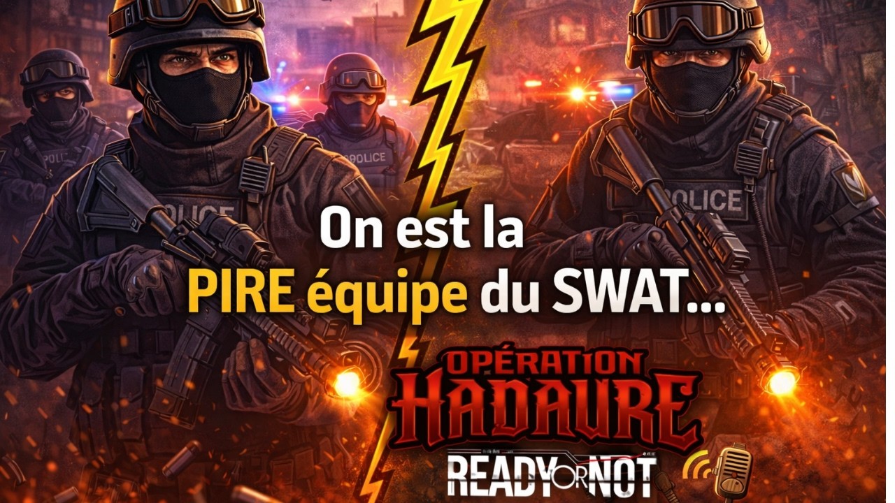 On est la PIRE équipe du SWAT… (Ready or Not)