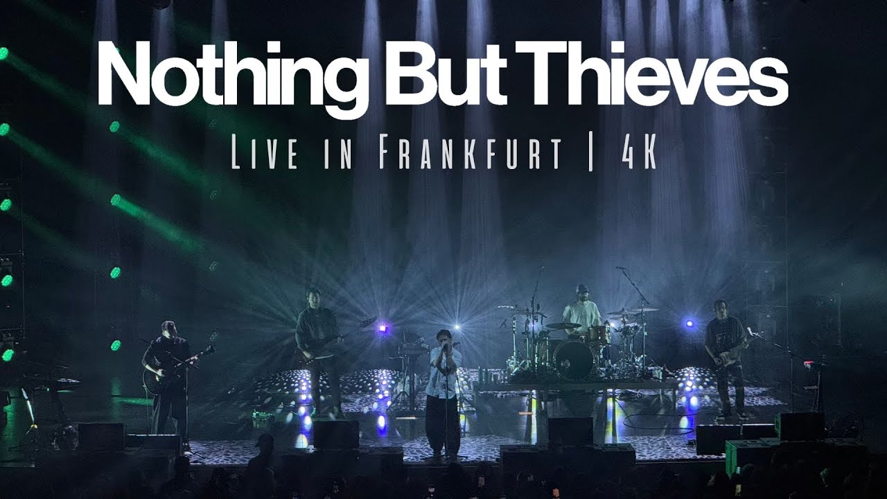Nothing But Thieves - Live in Frankfurt (2025) | 4K