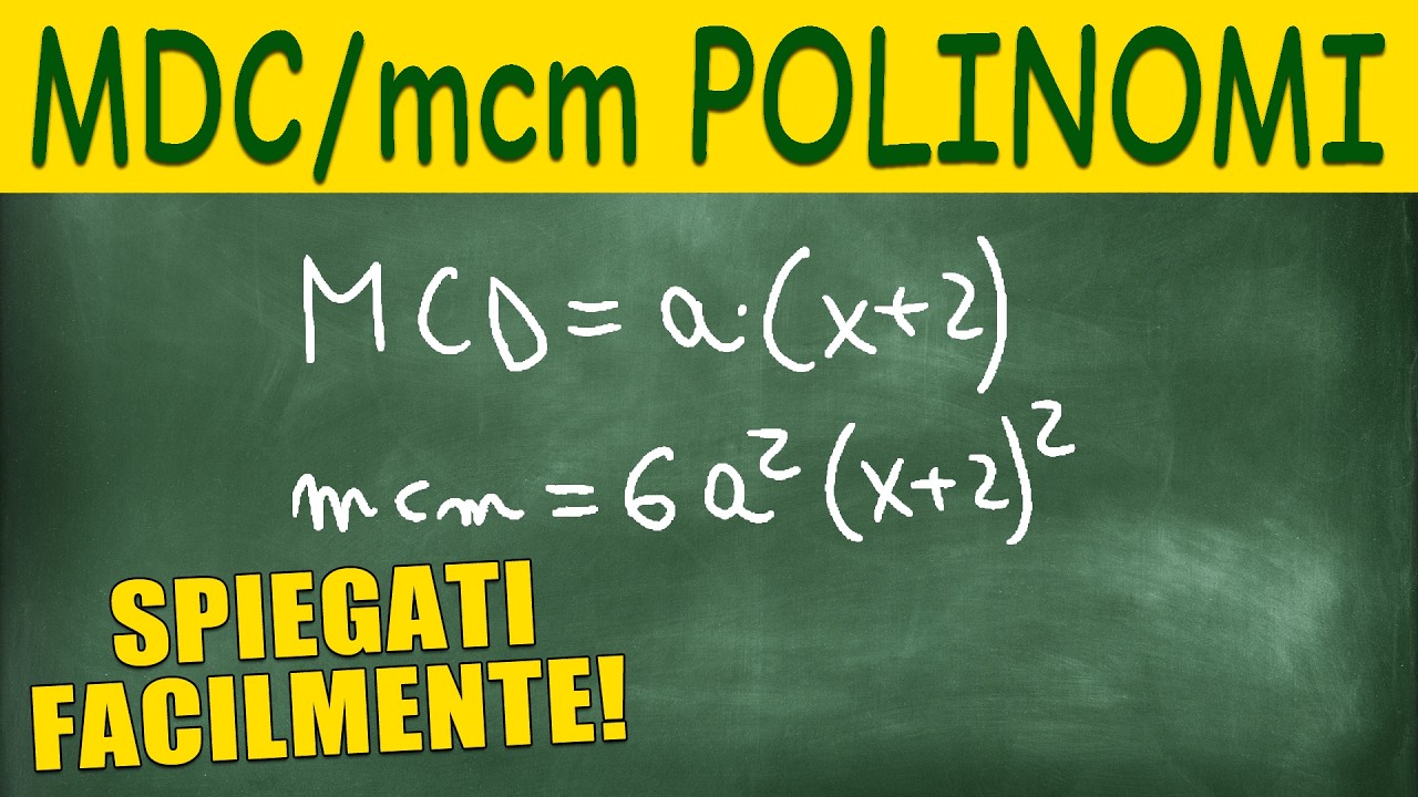 Impara in Modo Semplice MCD e mcm di Polinomi