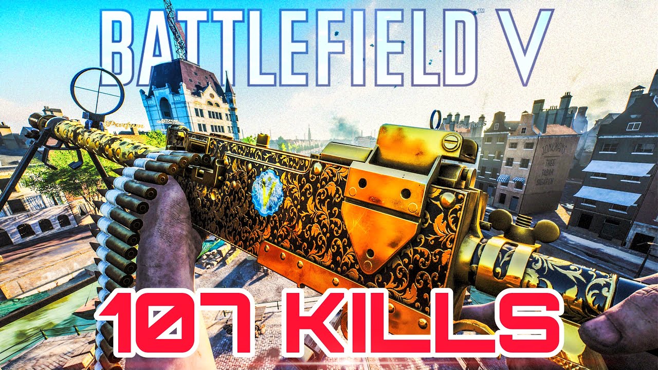 Battlefield V 107 Kills M1919A6 MMG Rotterdam Conquest