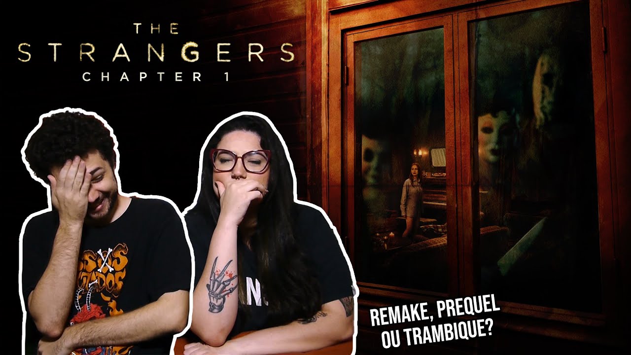 Os Estranhos: Capítulo 1 (2024) - REVIEWS da TRASHEIRA