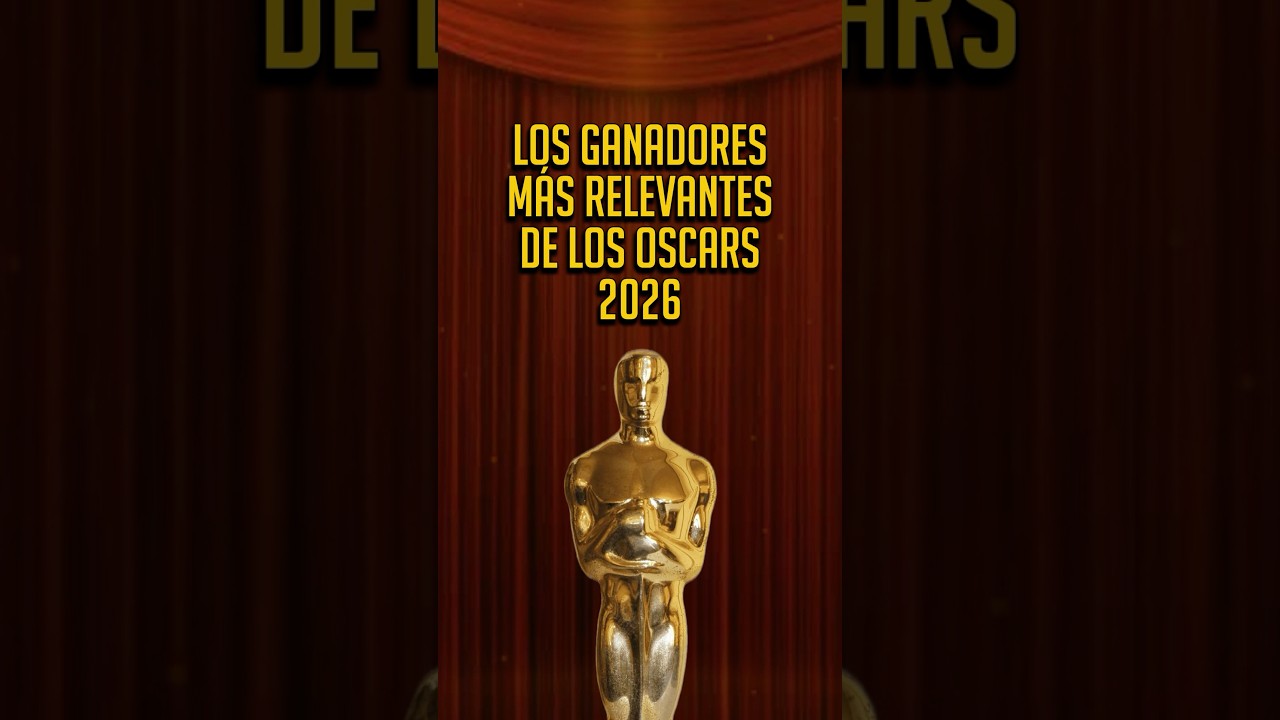 Los ganadores m&aacute;s relevantes de los Oscars 2026. #noticias #ultimahora