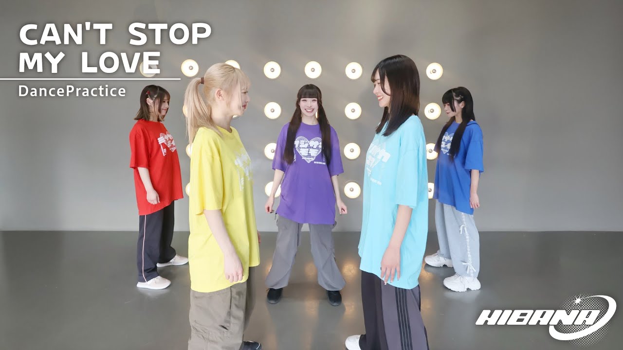 HIBANA - CAN'T STOP MY LOVE【DancePracticever.】