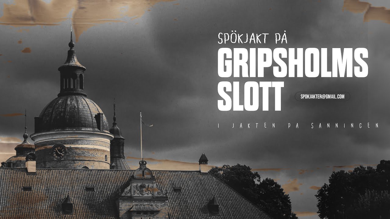SPÖKJAKT PÅ GRIPSHOLMS SLOTT