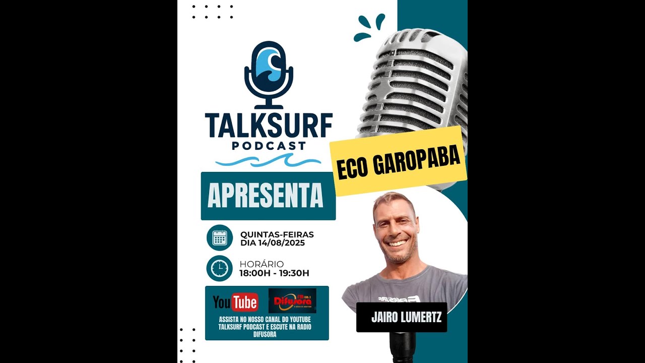 TALK SURF PODCAST COM JAIRO LUMERTS - ECO GAROPABA