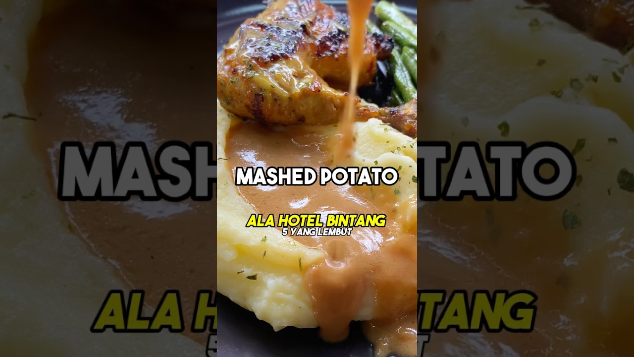 RESEP DAN CARA MEMBUAT MASHED POTATO ALA HOTEL BINTANG 5