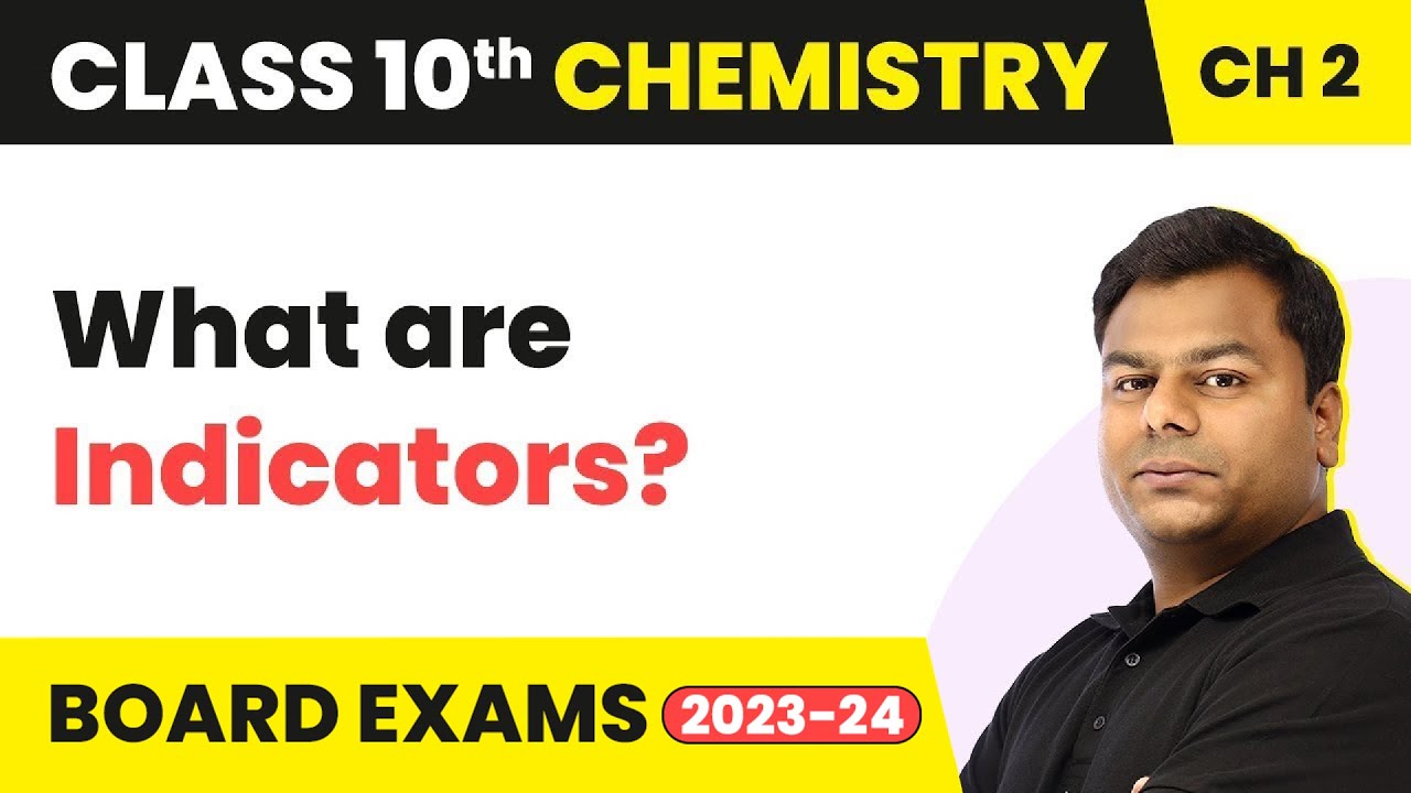 Indicators - Acid, Bases and Salts | Class 10 Chemistry