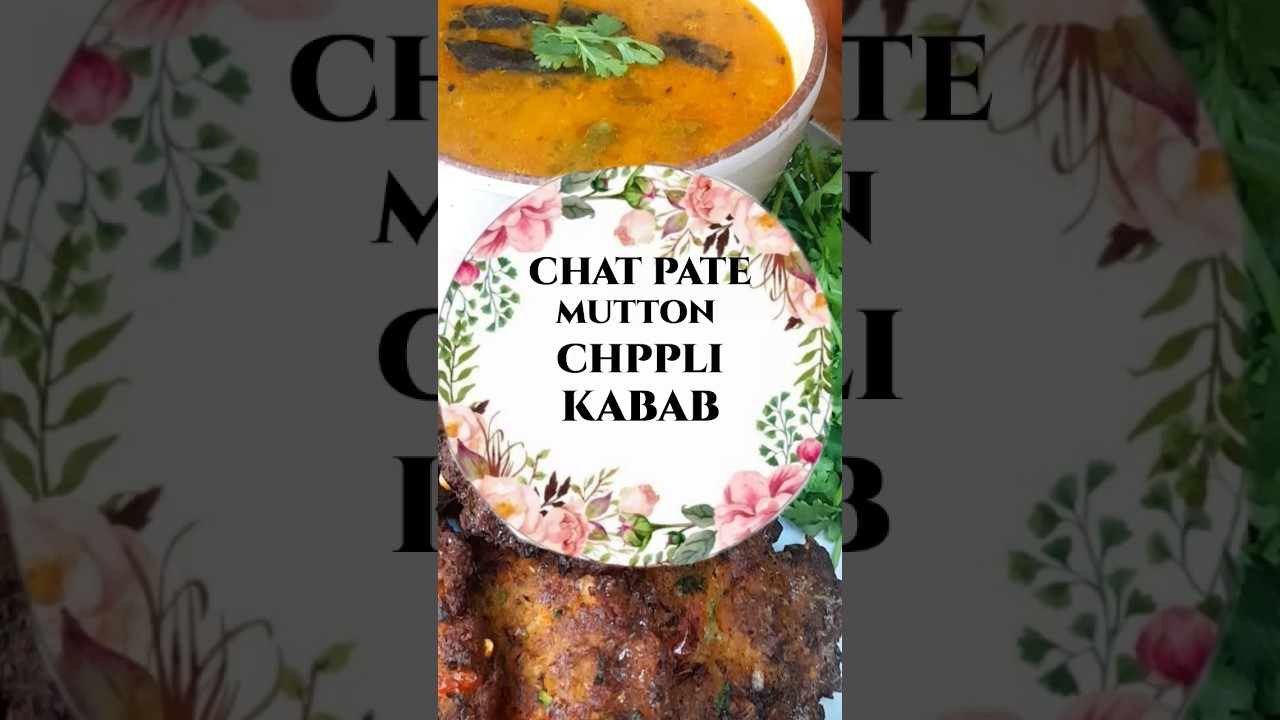 Chat Pate Mutton chapli kabab ||